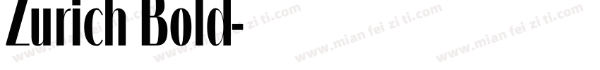 Zurich Bold字体转换